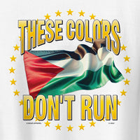 These Colors Don't Run Tee